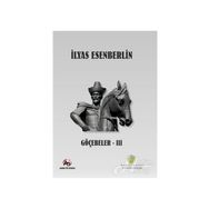 Göçebeler 3 - İlyas Esenberli