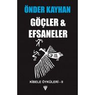 Göçler ve Efsaneler-Kibele Öyküleri 2 - Önder Kayhan