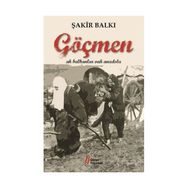 GÖÇMEN AH BALKANLAR VAH ANADOLU - ŞAKİR BALKI