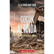 Göçük Altında - Yaşanmış Gerçek Deprem Öyküleri - Övgün Ahmet Ercan