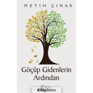 Göçüp Gidenlerin Ardından / Metin Çınar