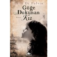 Göğe Dokunan Kız Luca di Fulvio Pegasus Yayınları
