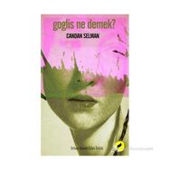 GOGLIS NE DEMEK? - CANDAN SELMAN