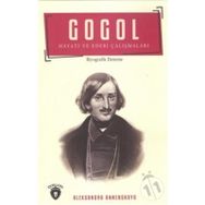 Gogol Hayatı ve Edebi Çalışmaları - Aleksandra N. Annenskaya
