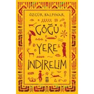 Göğü Yere İndirelim - Özgür Balpınar