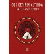 Gök Derinin Altında - Nazlı Karabıyıkoğlu