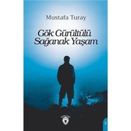 Gök Gürültülü Sağanak Yaşam - Mustafa Turay