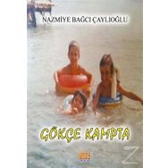 Gökçe Kampta - Nazmiye Bağcı Çaylıoğlu