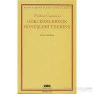 GÖKCISIMLERININ DÖNÜŞLERI ÜZERINE - NICOLAUS COPERNICUS