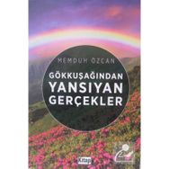 Gökkuşağından Yansıyan Gerçekler - Memduh Özcan