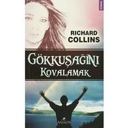 GÖKKUŞAĞINI KOVALAMAK - RICHARD COLLINS