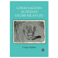 Gökkuşağının Altından Geçme Kılavuzu- Cengiz Şağban
