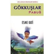 Gökkuşlar Pabuğ - Esme Kati