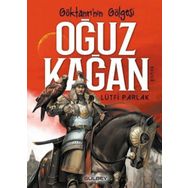 Göktanrı'nın Gölgesi Oğuz Kağan - Lütfi Parlak
