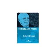 Gökyüzü Açık Kalsın - Selami Şimşek