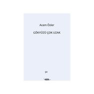 Gökyüzü Çok Uzak - Acem Özler