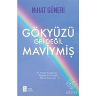 Gökyüzü Gri Değil Maviymiş - Nihat Güneri