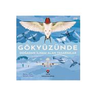 Gökyüzünde Doğadan İlham Alan Tasarımlar Harriet Evans Tübitak Yayınları