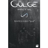 Gölge - Ahmet Naç