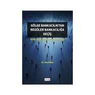 Gölge Bankacılıktan Regüler Bankacılığa Geçiş - Yusuf Dinç