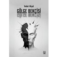 Gölge Bekçisi - Vedat Akyol