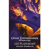 Gölge Ejderhaların Yükselişi - Gökyüzü Efsaneleri - Liz Flanagan