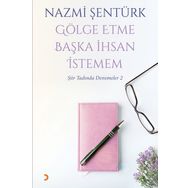 Gölge Etme Başka İhsan İstemem - Nazmi Şentürk