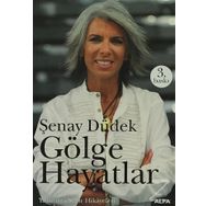 GÖLGE HAYATLAR YAŞANMIŞ ŞEHİR HIKÂYELERI - ŞENAY DÜDEK