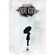 Gölge Kadın - Nalan Tuntaş
