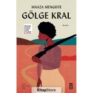 Gölge Kral - Maaza Mengiste