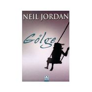 GÖLGE - NEIL JORDAN