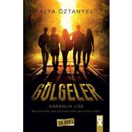 Gölgeler - Karanlık Lise - Alya Öztanyel