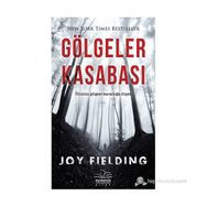 GÖLGELER KASABASI - JOY FIELDING