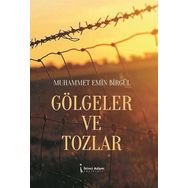 Gölgeler ve Tozlar - Muhammet Emin Birgül
