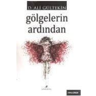 Gölgelerin Ardından - Ali Gürtekin