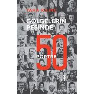 Gölgelerin Peşinde: 50 Portre - Taha Kılınç