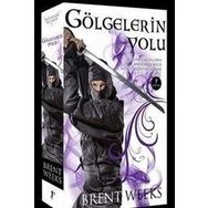 GÖLGELERIN YOLU - BRENT WEEKS