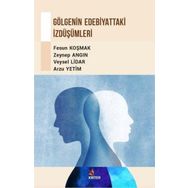 Gölgenin Edebiyattaki İzdüşümleri Fesun Koşmak