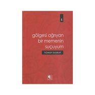 GÖLGESİ AĞRIYAN BIR MEMENIN SUÇUYUM - HÜSEYİN BOZKURT
