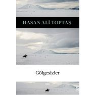 Gölgesizler - Hasan Ali Toptaş