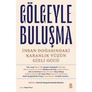 Gölgeyle Buluşma - İnsan Doğasındaki Karanlık Yüzün Gizli Gücü - Connie Zweig Jeremiah Abrams