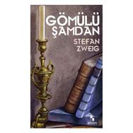 Gömülü Şamdan - Stefan Zweig