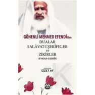 Gönenli Mehmed Efendi’den Dualar Salavat- ı Şerifler ve Zikirler Evrad- ı Şerif - İzzet Ay