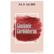 Gönlümle Gördüklerim - Hiperlink Yayınları