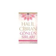 GÖNLÜN SIRLARI - HALIL CIBRAN