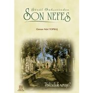 Gönül Bahçesinden Son Nefes - Osman Nuri Topbaş