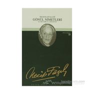GÖNÜL NIMETLERI (KOD: 64) - NECIP FAZIL KISAKÜREK