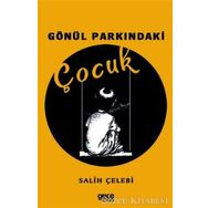 Gönül Parkındaki Çocuk - Salih Çelebi
