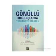 GÖNÜLLÜ KURULUŞLARDA YÖNETIM VE STRATEJI - MUAMMER SARIKAYA;SERKAN BAYRAKTAROĞLU