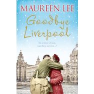 Goodbye Liverpool - Maureen Lee